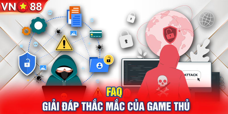 FAQ - Giải đáp thắc mắc về chính sách quyền riêng tư VN88