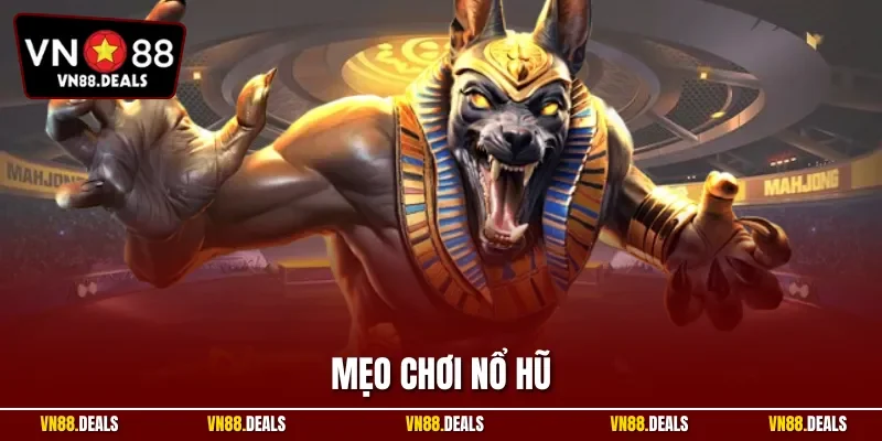 Mẹo chơi nổ hũ